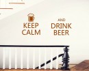 Keep Calm and Drink Beer Quotes  Lettering Decal